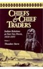 Chiefs  Chief Traders Indian Relations at Fort Nez Perces 18181855