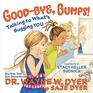 Goodbye Bumps Talking to What's Bugging You