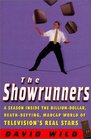 The Showrunners  A Season Inside The BillionDollar DeathDefying Madcap World Of Television's Real Stars