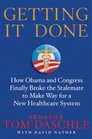 Getting It Done How Obama and Congress Finally Broke the Stalemate to Make Way for Health Care Reform