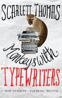 Monkeys with Typewriters How to Writeand ReadBetter