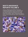 Best's insurance reports Volume 6 upon all American and foreign jointstock companies and American mutual companies and Lloyds associations  States fire marine liability steam boi