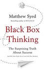 Black Box Thinking The Surprising Truth About Success