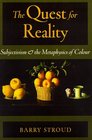 The Quest for Reality Subjectivism and the Metaphysics of Colour