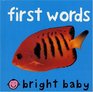 Bright Baby First Words (Bright Baby)