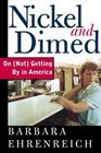 Nickel and Dimed On  Getting By in America