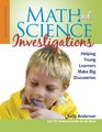 Math and Science Investigations Helping Young Learners Make Big Discoveries