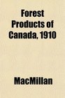 Forest Products of Canada 1910