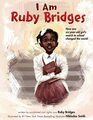 I Am Ruby Bridges