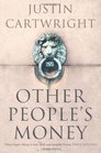 Other People's Money by Justin Cartwright