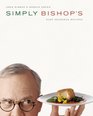 Simply Bishop's Easy Seasonal Recipes