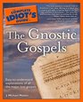 Complete Idiot's Guide to the Gnostic Gospels