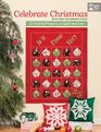 Celebrate Christmas with That Patchwork Place: Festive Projects to Quilt and Sew