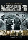 Nazi Concentration Camp Commandants 19331945