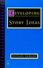 Developing Story Ideas