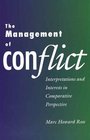 The Management of Conflict  Interpretations and Interests in Comparative Perspective