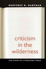 Criticism in the Wilderness The Study of Literature Today Second Edition