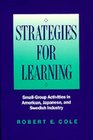 Strategies for Learning SmallGroup Activities in American Japanese and Swedish Industry