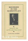 Reformer in the Marketplace: Edward W. Bok and the Ladies' Home Journal