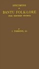 Specimens of Bantu Folklore from Northern Rhodesia Texts  and English Translations