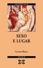 Sexo E Lugar / Sex and Place