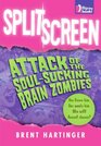 Split Screen: Attack of the Soul-Sucking Brain Zombies / Bride of the Soul-Sucking Brain Zombies (Russel Middlebrook, Bk 3)