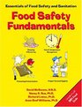 Food Safety Fundamentals Essentials of Food Safety and Sanitation