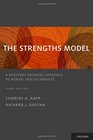 The Strengths Model A RecoveryOriented Approach to Mental Health Services