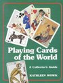 Playing Cards of the World A Collectors Guide