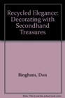 Recycled Elegance Decorating with SecondHand Treasures