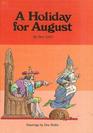 A Holiday for August