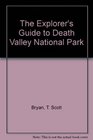 The Explorers Guide to Death Valley National Park