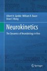 Neurokinetics The Dynamics of Neurobiology in Vivo