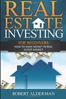 Real Estate Investing For Beginners: How to Make Money in Real Estate Market