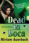 Dead in Boca A Dirty Harriet Mystery