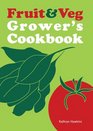Fruit  Veg Grower's Cookbook