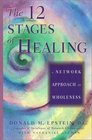 The 12 Stages of Healing A Network Approach to Wholeness