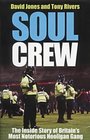 Soul Crew The Inside Story of Britain's Most Notorious Hooligan Gang