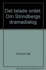 Det talade ordet Om Strindbergs dramadialog