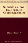 Nuffield Calatrava Spanish Course Bk 1