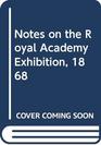 Notes on the Royal Academy Exhibition 1868