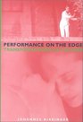 Performance on the Edge Transformations of Culture