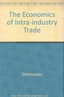 The Economics of IntraIndustry Trade