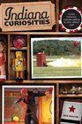 Indiana Curiosities 3rd Quirky characters roadside oddities  other offbeat stuff