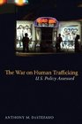 The War on Human Trafficking US Policy Assessed