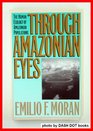 Through Amazonian Eyes The Human Ecology of Amazonian Populations