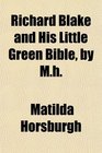 Richard Blake and His Little Green Bible by Mh