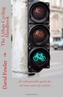 The Urban Cycling Handbook An indispensible guide for all town and city cyclists