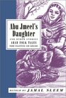 Abu Jmeel's Daughter  Other Stories Arab Folk Tales from Palestine and Lebanon