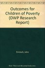 Outcomes for Children of Poverty